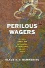 Cover: Perilous Wagers - Cornell University Press