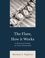 Cover: The Flute, How It Works - Rowman & Littlefield Publishers