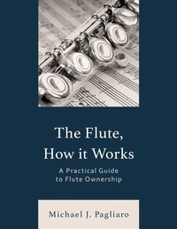 Enlarge image Cover: The Flute, How It Works - Rowman & Littlefield Publishers