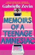 Cover: Memoirs of a Teenage Amnesiac - Bloomsbury YA