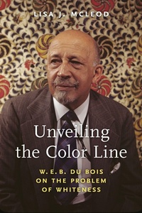 Enlarge image Cover: Unveiling the Color Line - University of Massachusetts Press