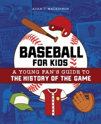 Abbildung von: Baseball for Kids - Sourcebooks
