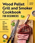 Cover: Wood Pellet Grill and Smoker Cookbook for Beginners - Callisto
