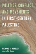 Cover: Politics, Conflict, and Movements in First-Century Palestine - Wipf and Stock Publishers