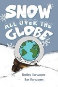 Cover: Snow All Over the Globe - Austin Macauley Publishers LLC