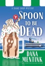 Cover: Spoon to be Dead - Poisoned Pen Press