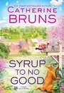 Cover: Syrup to No Good - Sourcebooks