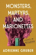 Cover: Monsters, Martyrs, and Marionettes - Book*hug
