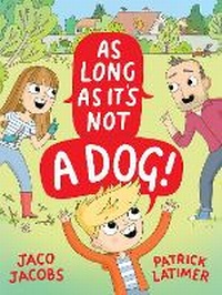 Enlarge image Cover: As long as it's not a dog - Pan Macmillan South Africa Children's Books