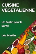 Cover: Cuisine Vegetalienne - Lea Martin
