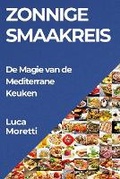 Cover: Zonnige Smaakreis - Luca Moretti