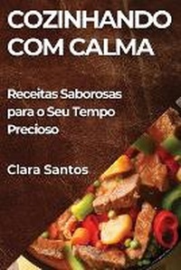 Abbildung von: Cozinhando com Calma - Clara Santos