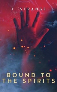 Enlarge image Cover: Bound to the Spirits - Entwined Publishing
