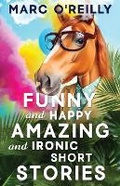 Cover: Funny and Happy Amazing and Ironic Short Stories - Aurora House