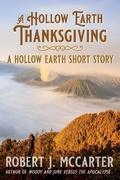 Cover: A Hollow Earth Thanksgiving (Hollow Earth Stories, #3) - Little Hummingbird Publishing