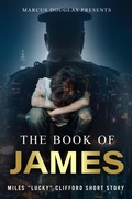Cover: Marcus Douglas Presents The Book of James (Into the Eyes of Darkness series, #4) - Marcus