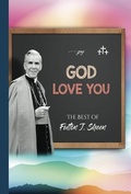 Cover: God Love You - The Best of Fulton J. Sheen - Bishop Sheen Today