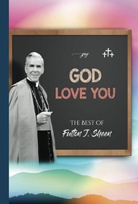 Abbildung von: God Love You - The Best of Fulton J. Sheen - Bishop Sheen Today