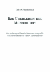 Abbildung von: Das Überleben der Menschheit - tredition