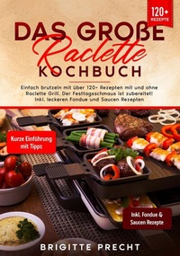 Abbildung von: Das große Raclette Kochbuch - tredition