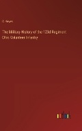 Cover: The Military History of the 123d Regiment Ohio Volunteer Infantry - Outlook Verlag