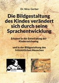 Cover: Die Bildgestaltung des Kindes ver&auml;ndert sich durch seine Sprachentwicklung - Books on Demand