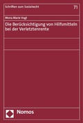 Cover: Die Ber&uuml;cksichtigung von Hilfsmitteln bei der Verletztenrente - Nomos