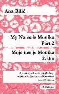 Cover: My Name is Monika - Part 2 / Moje ime je Monika - 2. dio - Croatian-Made-Easy.com