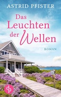 Cover: Das Leuchten der Wellen - dp DIGITAL PUBLISHERS GmbH