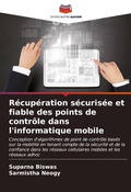 Cover: R&eacute;cup&eacute;ration s&eacute;curis&eacute;e et fiable des points de contr&ocirc;le dans l'informatique mobile - Editions Notre Savoir