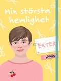 Cover: Min st&ouml;rsta hemlighet - Ester - Saga Egmont