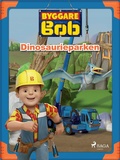 Cover: Byggare Bob - Dinosaurieparken - Saga Egmont