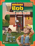 Cover: Byggare Bob - Hund och katt - Saga Egmont