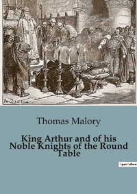 Abbildung von: King Arthur and of his Noble Knights of the Round Table - Culturea