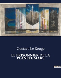Abbildung von: Le Prisonnier de la Planete Mars - Culturea
