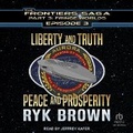 Cover: Liberty and Truth, Peace and Prosperity - Tantor Audio