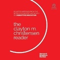 Cover: The Clayton M. Christensen Reader - Ascent Audio