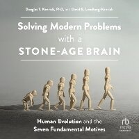 Enlarge image Cover: Solving Modern Problems with a Stone-Age Brain - HighBridge Audio