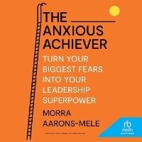 Enlarge image Cover: The Anxious Achiever - Ascent Audio