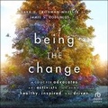Cover: Being the Change - HighBridge Audio
