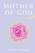 Cover: Mother of God - Rose Way Books