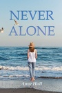 Cover: Never Alone - Balboa Press