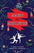Cover: Magic and Mistletoe - Quill & Flame Publishing House