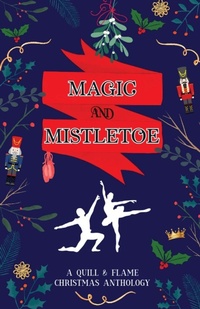 Enlarge image Cover: Magic and Mistletoe - Quill & Flame Publishing House