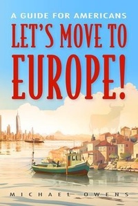 Enlarge image Cover: Let's Move to Europe! - Pepperback Press, Inc.