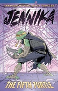 Cover: Teenage Mutant Ninja Turtles: Jennika--The Fifth Turtle - Idea & Design Works