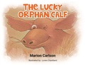 Cover: The Lucky Orphan Calf - Gotham Books