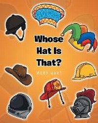 Enlarge image Cover: Whose Hat is That? - Christian Faith Publishing