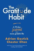 Cover: The Gratitude Habit: A 90-Day Journal to a More Grateful Life - 100 Coaches Publishing