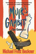 Cover: Muir's Gambit - Montrose Station Press LLC